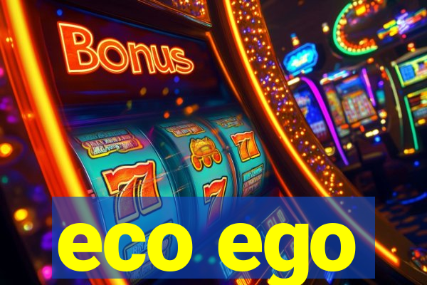 eco ego